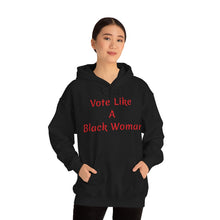 Load image into Gallery viewer, "Vote Like A Black Woman" Unisex Heavy Blend™ Hooded Sweatshirt