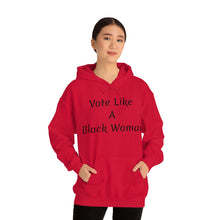 Load image into Gallery viewer, "Vote Like A Black Woman" Unisex Heavy Blend™ Hooded Sweatshirt