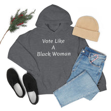 Load image into Gallery viewer, "Vote Like A Black Woman" Unisex Heavy Blend™ Hooded Sweatshirt