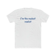 Load image into Gallery viewer, The Realest Men's Cotton Crew Tee