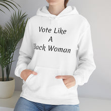 Load image into Gallery viewer, "Vote Like A Black Woman" Unisex Heavy Blend™ Hooded Sweatshirt