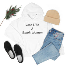 Load image into Gallery viewer, "Vote Like A Black Woman" Unisex Heavy Blend™ Hooded Sweatshirt