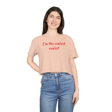 Load image into Gallery viewer, The Realest Women's Crop Tee