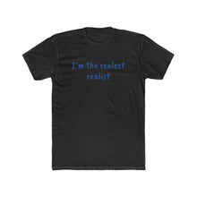 Load image into Gallery viewer, The Realest Men's Cotton Crew Tee