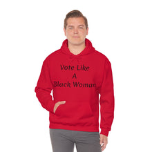 Load image into Gallery viewer, "Vote Like A Black Woman" Unisex Heavy Blend™ Hooded Sweatshirt