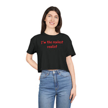 Load image into Gallery viewer, The Realest Women's Crop Tee