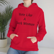 Load image into Gallery viewer, "Vote Like A Black Woman" Unisex Heavy Blend™ Hooded Sweatshirt
